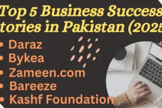 Top-5 Business Success Stories in Pakistan 2025