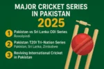 Major Cricket Series In Pakistan (2025)